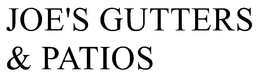 JOE'S GUTTERS & PATIOS trademark