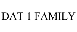 DAT 1 FAMILY trademark