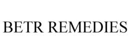 BETR REMEDIES trademark
