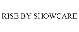 RISE BY SHOWCARE trademark