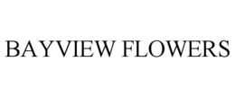 BAYVIEW FLOWERS trademark