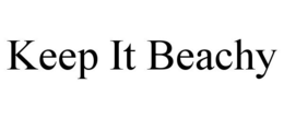 KEEP IT BEACHY trademark