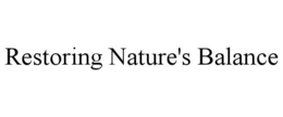 RESTORING NATURE'S BALANCE trademark