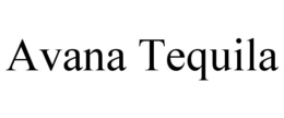 AVANA TEQUILA trademark