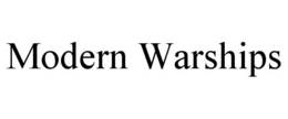MODERN WARSHIPS trademark