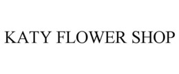 KATY FLOWER SHOP trademark