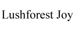 LUSHFOREST JOY trademark