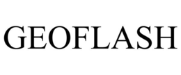 GEOFLASH trademark