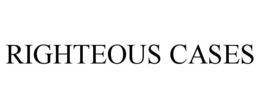 RIGHTEOUS CASES trademark