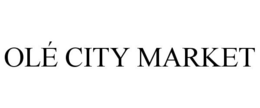 OLÉ CITY MARKET trademark