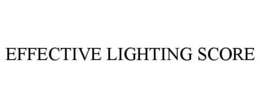 EFFECTIVE LIGHTING SCORE trademark