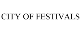 CITY OF FESTIVALS trademark