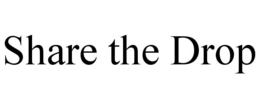 SHARE THE DROP trademark