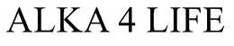 ALKA 4 LIFE trademark