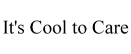 IT'S COOL TO CARE trademark