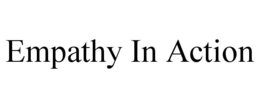 EMPATHY IN ACTION trademark