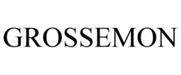 GROSSEMON trademark