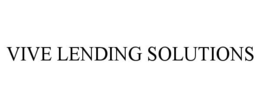 VIVE LENDING SOLUTIONS trademark