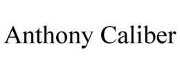 ANTHONY CALIBER trademark