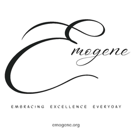 E MOGENE EMBRACING EXCELLENCE EVERYDAY EMOGENE.ORG trademark