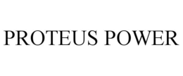 PROTEUS POWER trademark