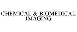 CHEMICAL & BIOMEDICAL IMAGING trademark