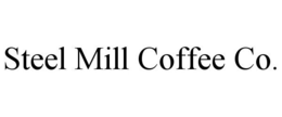 STEEL MILL COFFEE CO. trademark