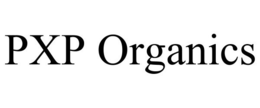PXP ORGANICS trademark