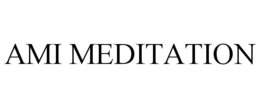 AMI MEDITATION trademark
