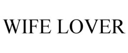 WIFE LOVER trademark