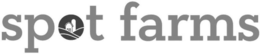 SPOT FARMS trademark