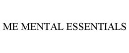 ME MENTAL ESSENTIALS trademark