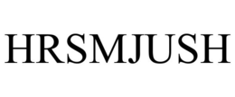 HRSMJUSH trademark