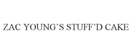 ZAC YOUNG'S STUFF'D CAKE trademark