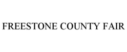 FREESTONE COUNTY FAIR trademark