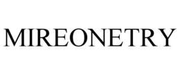 MIREONETRY trademark