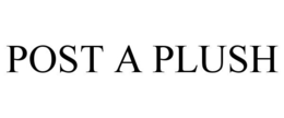 POST A PLUSH trademark