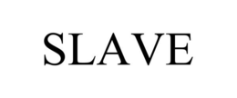 SLAVE trademark