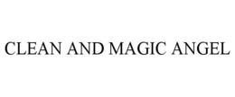 CLEAN AND MAGIC ANGEL trademark
