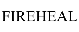 FIREHEAL trademark
