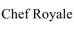 CHEF ROYALE trademark