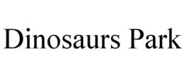 DINOSAURS PARK trademark