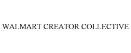 WALMART CREATOR COLLECTIVE trademark