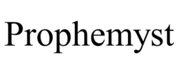 PROPHEMYST trademark