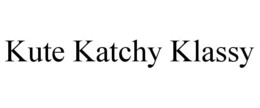 KUTE KATCHY KLASSY trademark