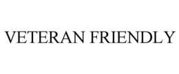 VETERAN FRIENDLY trademark