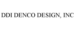DDI DENCO DESIGN, INC trademark