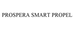 PROSPERA SMART PROPEL trademark