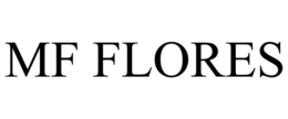 MF FLORES trademark
