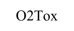 O2TOX trademark